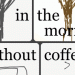 Ausschnitt aus einer mit Tiles angefertigten Zeichnung, der Schriftzug "in the morning without coffee" ist zu sehen